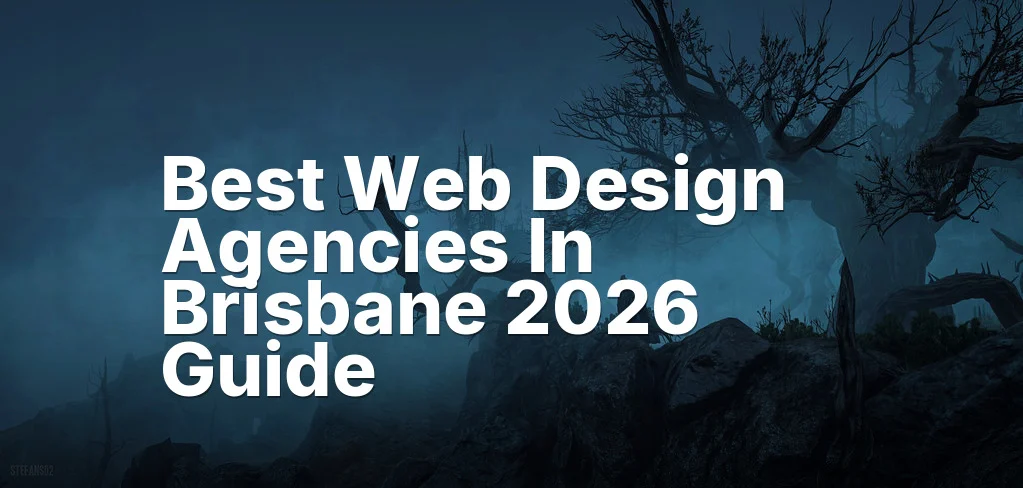 Best Web Design Agencies In Brisbane 2026 Guide