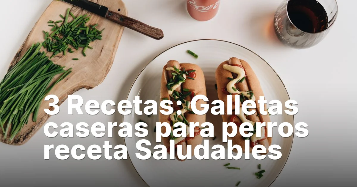 3 Recetas: Galletas caseras para perros receta Saludables