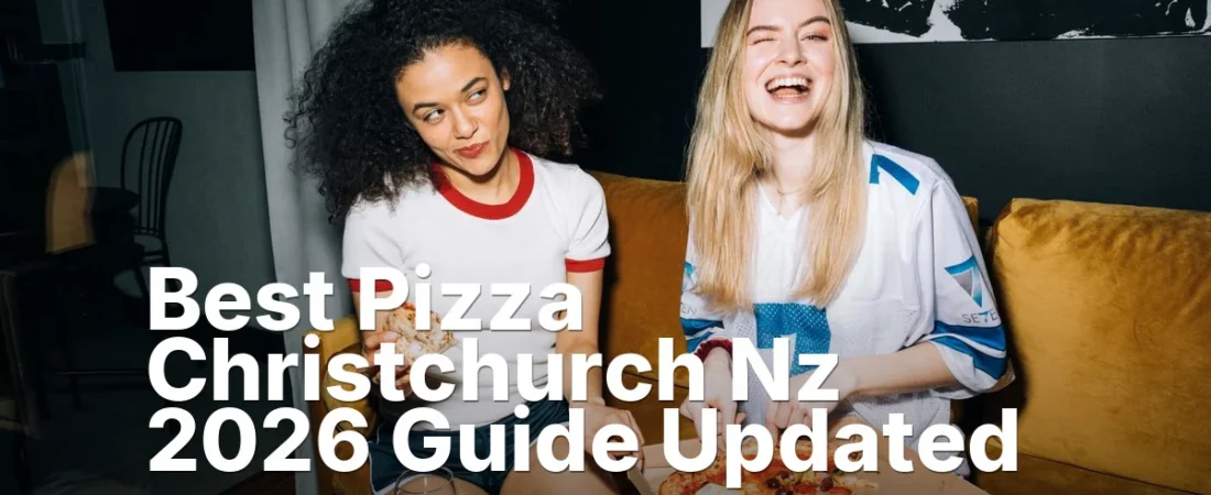 Best Pizza Christchurch Nz 2026 Guide Updated