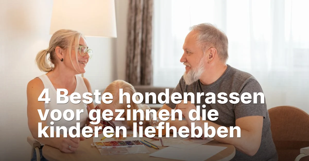 4 Beste hondenrassen voor gezinnen die kinderen liefhebben
